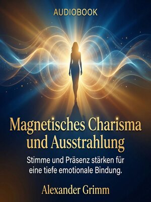 cover image of Magnetisches Charisma und Ausstrahlung